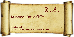 Kuncze Acicét névjegykártya